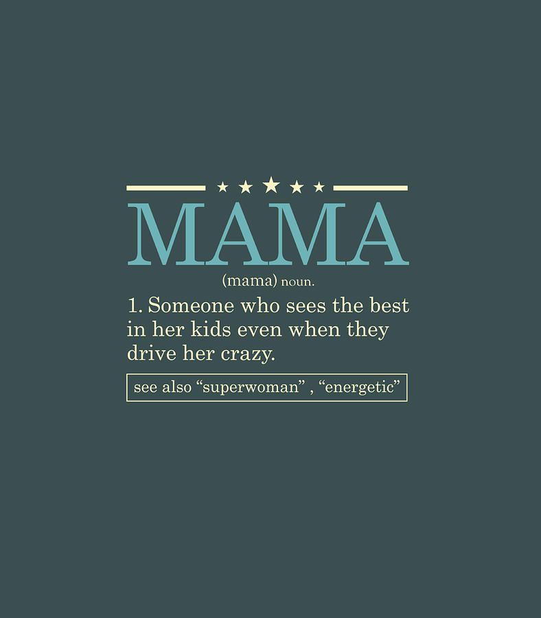 Funny MAMA definition Mothers day for MomGrandma Digital Art by Sidrav ...