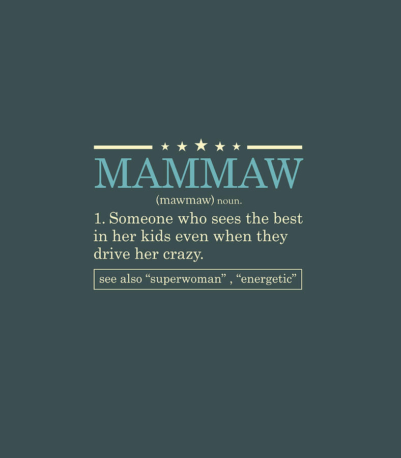 Funny MAMMAW definition Mothers day for MomGrandma Digital Art by