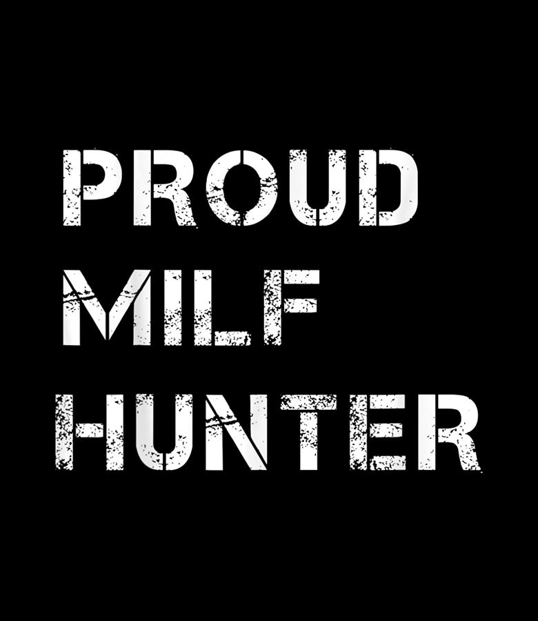 milf hunter shirt