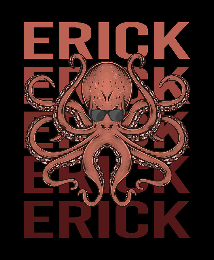 Octopus Digital Art - Funny Octopus - Erick Name by Colin Swift