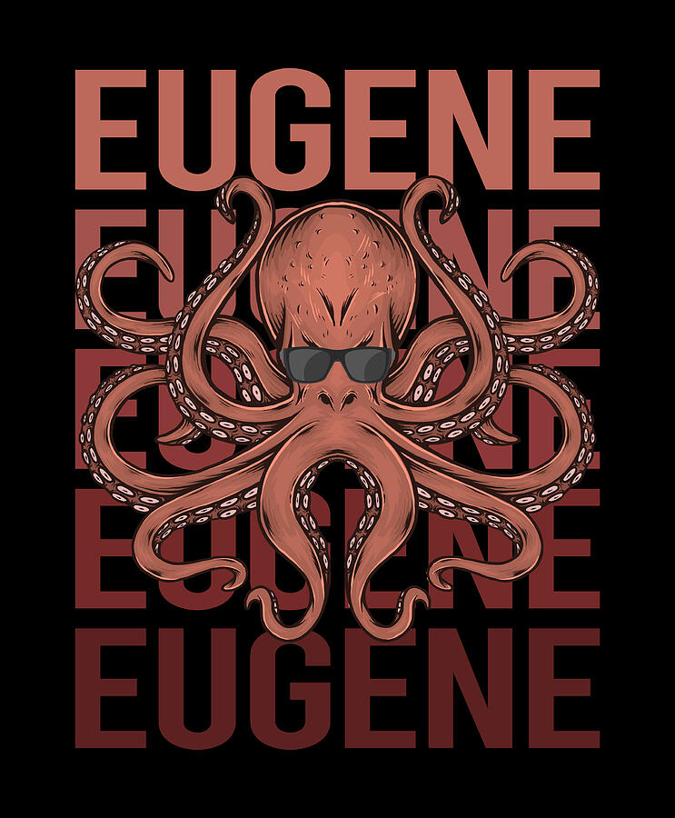 Octopus Digital Art - Funny Octopus - Eugene Name by Colin Swift