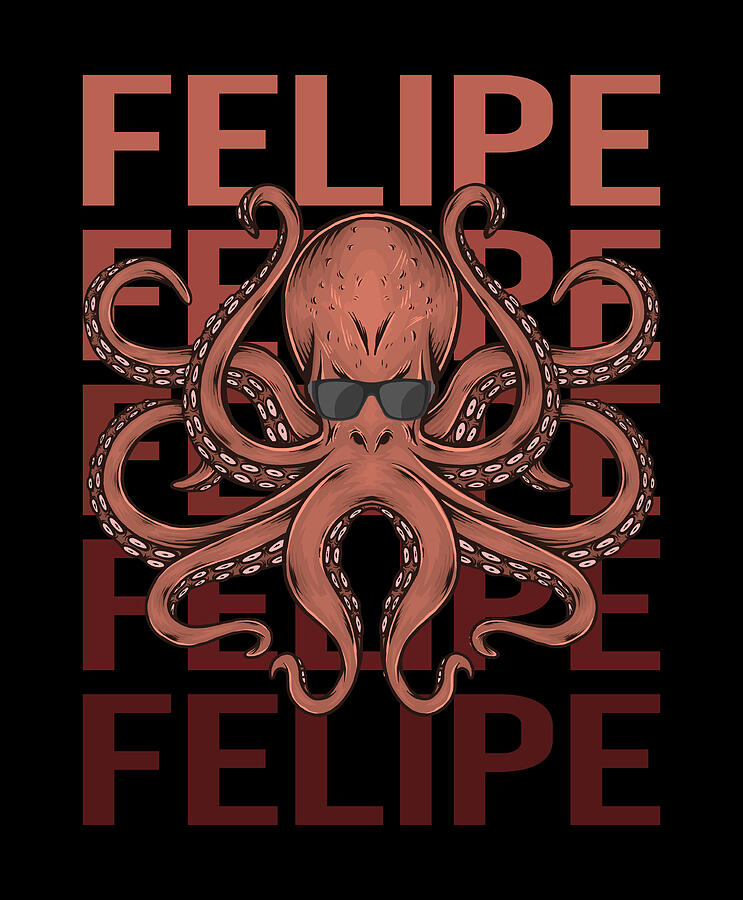 Octopus Digital Art - Funny Octopus - Felipe Name by Colin Swift