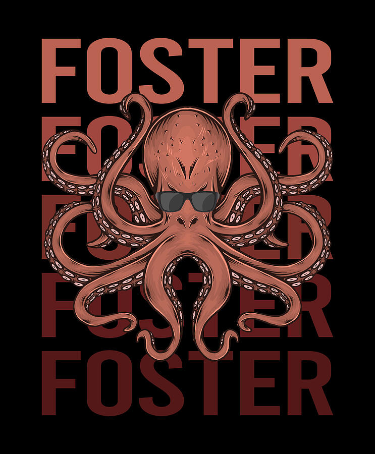 Octopus Digital Art - Funny Octopus - Foster Name by Colin Swift