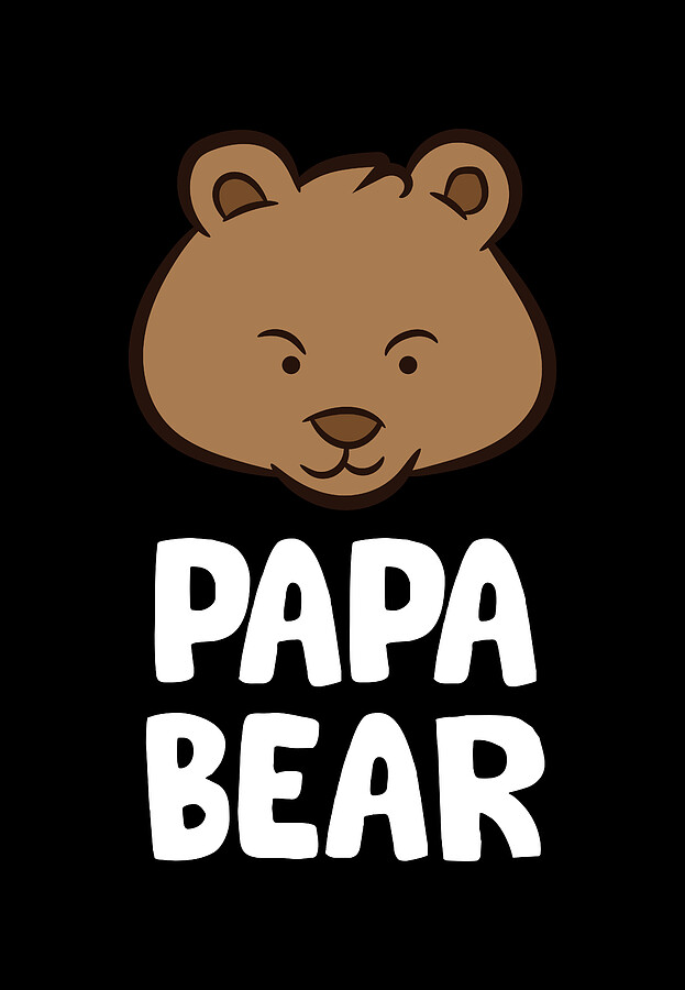 Funny Papa Bear Boys Papa Bear Cute Papa Bear Digital Art by EQ Designs