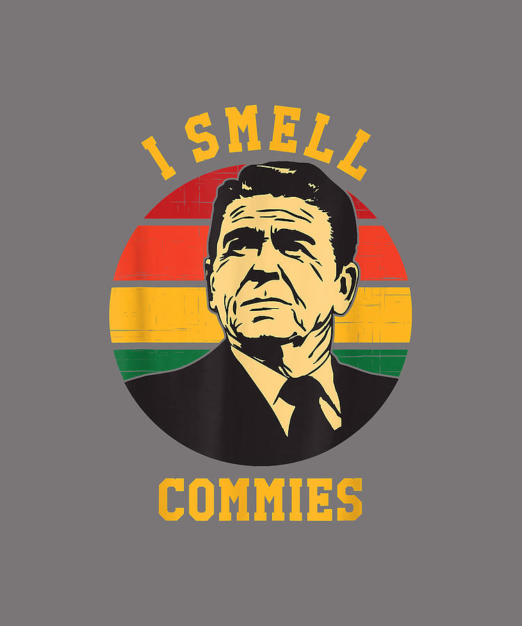 Funny Ronald Reagan I Smell Commies Political Humor Gift Digital Art by ...