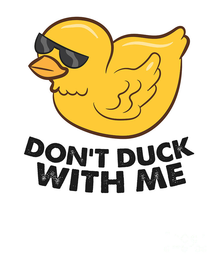 Funny Rubber Duck Dont Duck With Me Funny Duck Tapestry - Textile by EQ  Designs - Pixels