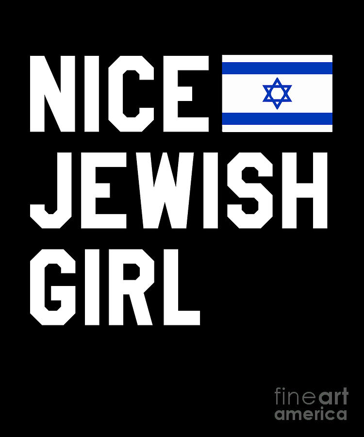 Funny Saying Nice Jewish Girl Funny Jew Drawing by Noirty Designs ...