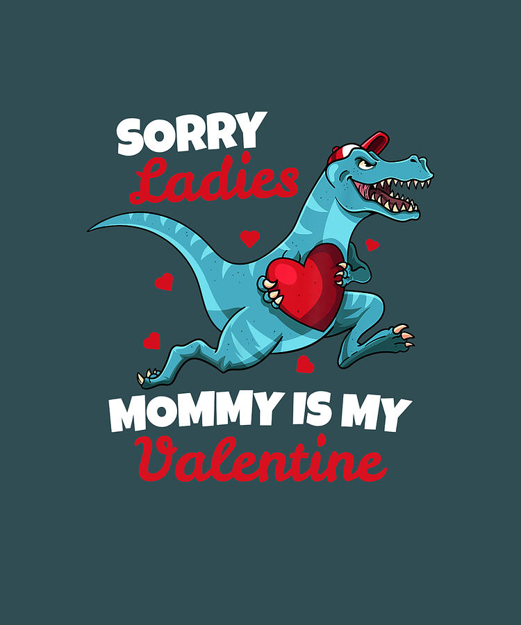 Funny Sorry Mommy Is My Valentine Day Ts Boys Valentines T Shirt