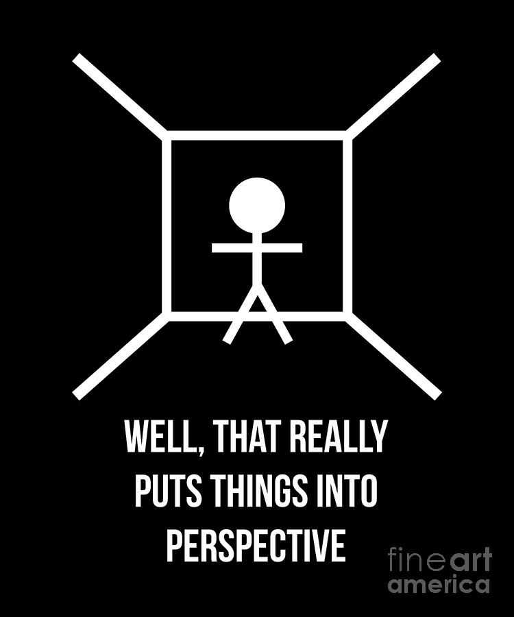 Funny Stick Figure Pun Perspective Sarcastic Cool Drawing by Noirty Designs  - Pixels