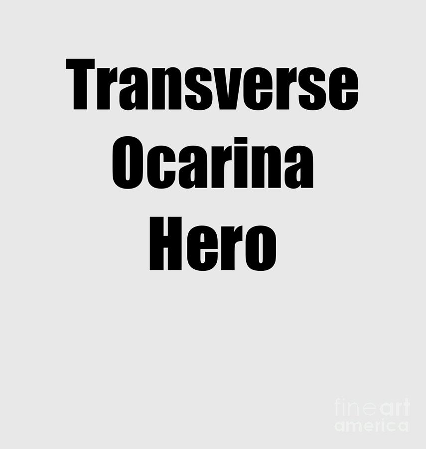 Musician Digital Art - Funny Transverse Ocarina Hero Musician Gift Instrument Player Present by Jeff Creation