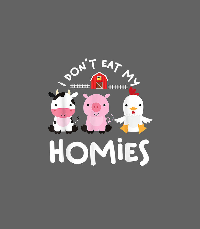 Funny Vegan I Dont Eat My Homies Vegetarian Digital Art by Finnld Susan ...