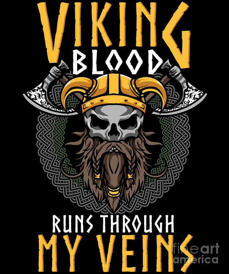 Funny Viking Blood Runs Through My Veins Norse DNA Digital Art by The ...