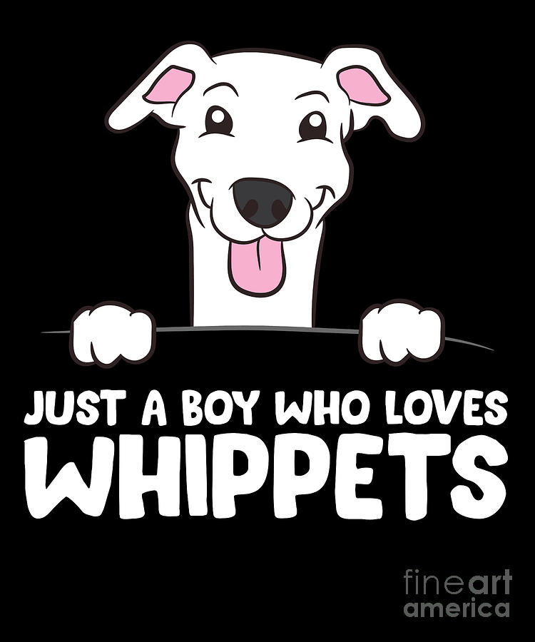 Funny Whippet Just a Boy Who Loves Whippets Digital Art by EQ Designs