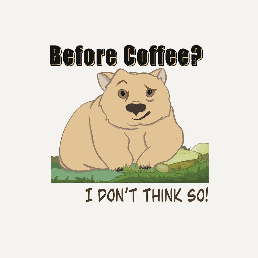Funny Wombat Illustration for Coffee Lovers Digital Art by Lorraine Kelly