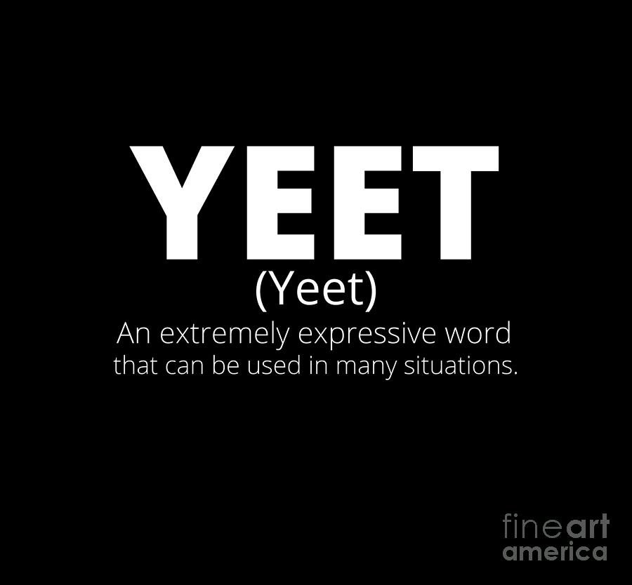 Funny Yeet Definition Digital Art by Zee Designs