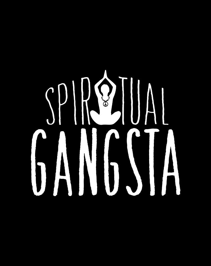Funny Yoga Spiritual Gangsta Meditation Enlightenment Digital Art by ...