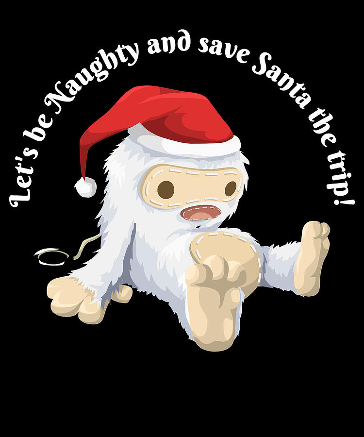 Santa Claus Drawing - Furry Santa Lets be Naughty and Save Santa the Trip by Kanig Designs