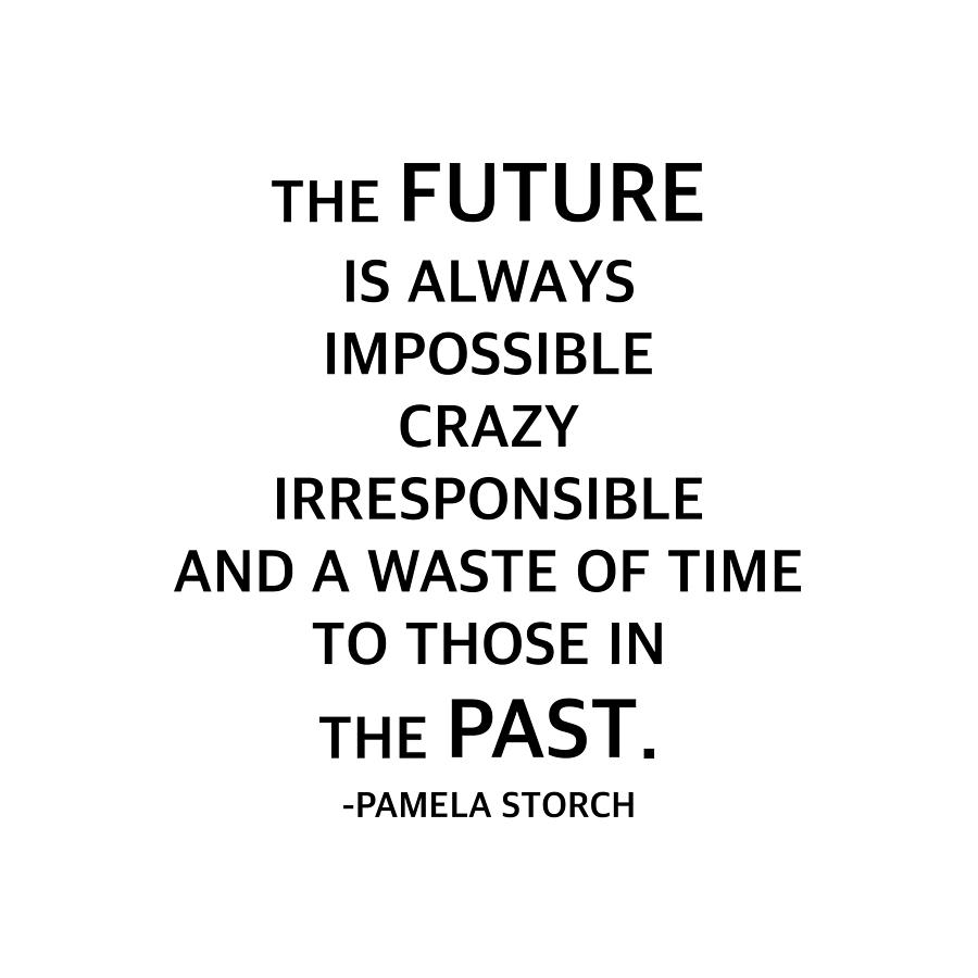 Future Digital Art - Future Quote by Pamela Storch