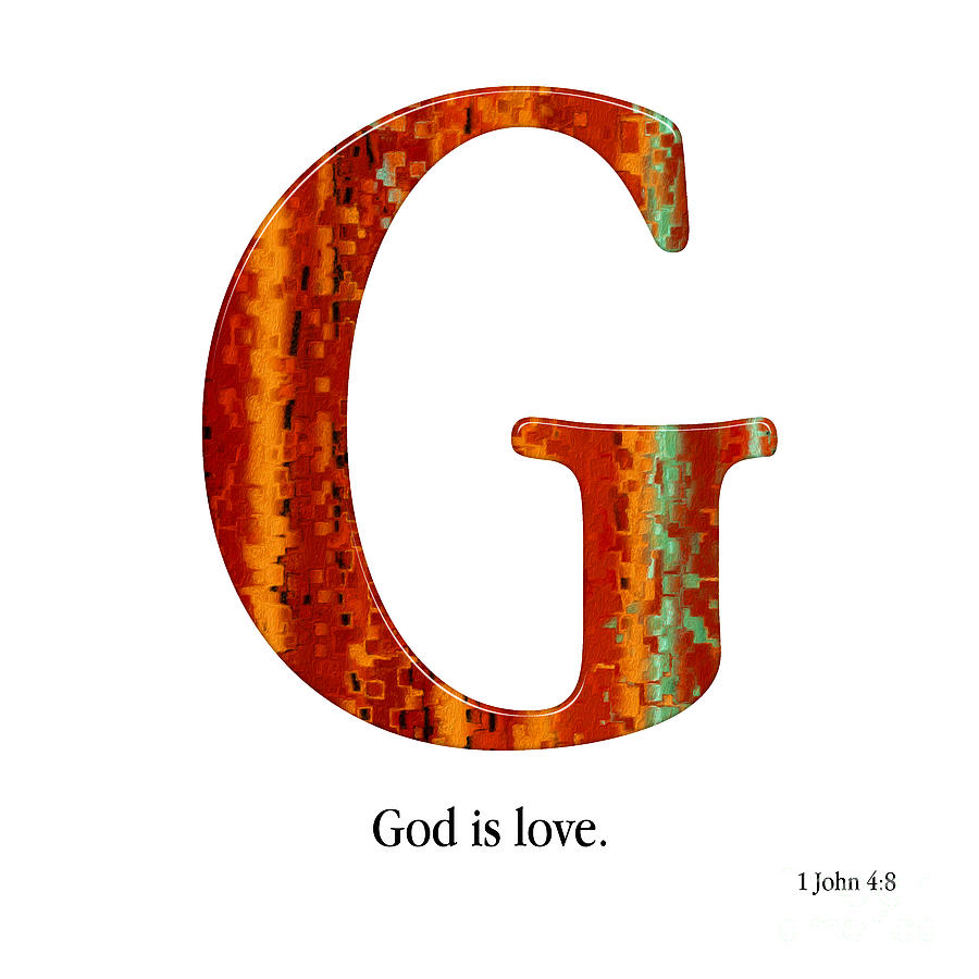 G- Christian Alphabet. 1 John 4 8 KJV Mixed Media by Mark Lawrence