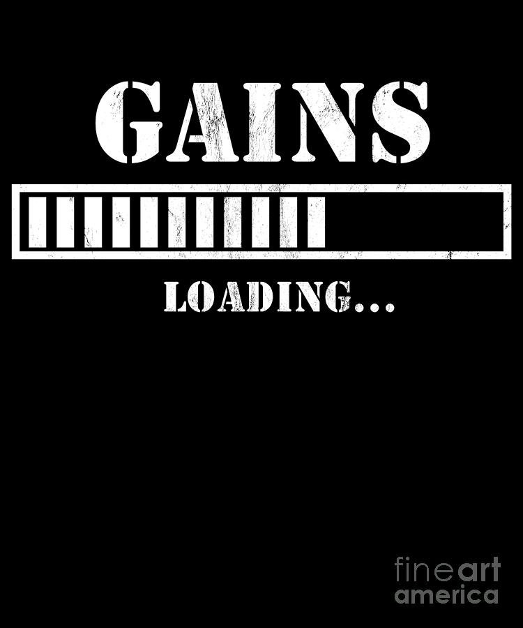 https://images.fineartamerica.com/images/artworkimages/mediumlarge/3/gains-loading-funny-gym-weight-training-workout-tee-noirty-designs.jpg