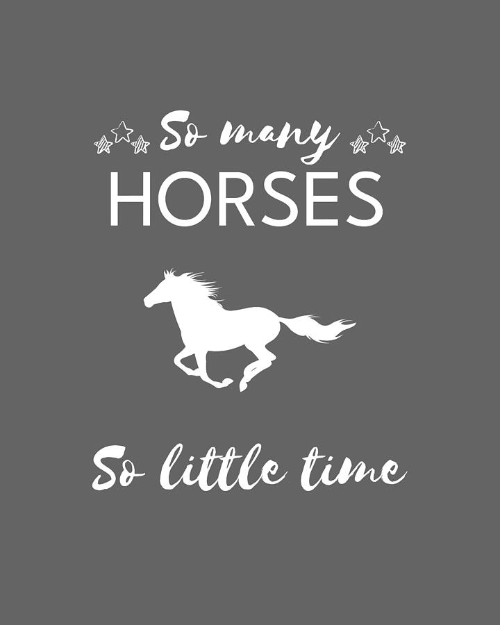 Animal Digital Art - Gallop into Giggles So Many Horses So Little Time by Horses Tee