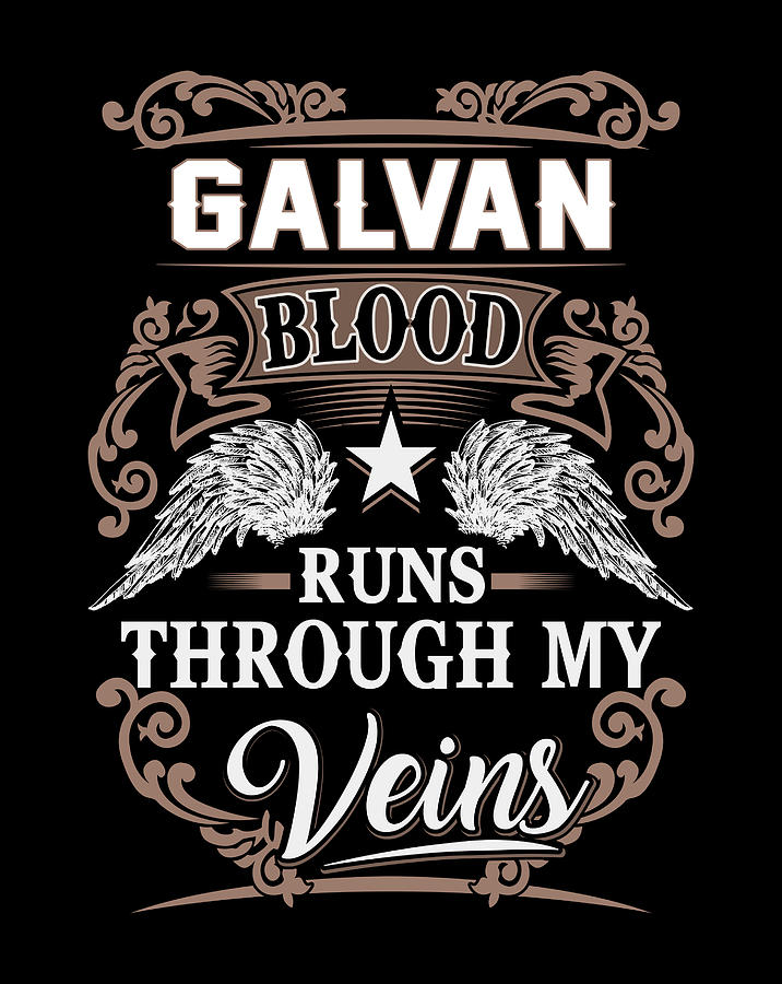 galvan-name-t-shirt-galvan-blood-runs-through-my-veins-gift-item