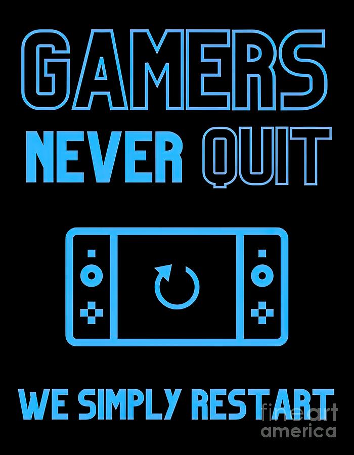 Gamers Never Quit We simply restart Blue Painting by Hall Logan - Fine ...