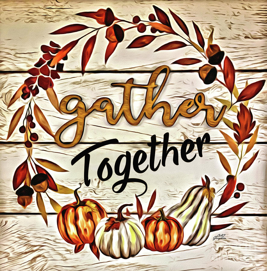 Gather Together Digital Art by CAC Graphics