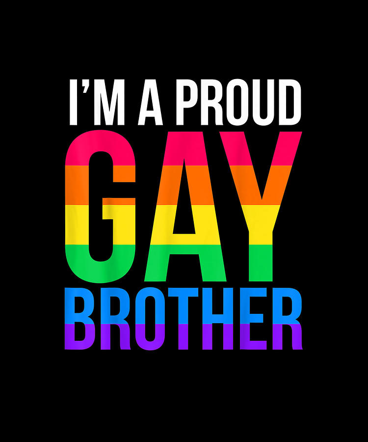 Gay Brother Lgbt Pride Month Proud Lgbtqia Gift Drawing by Yvonne ...