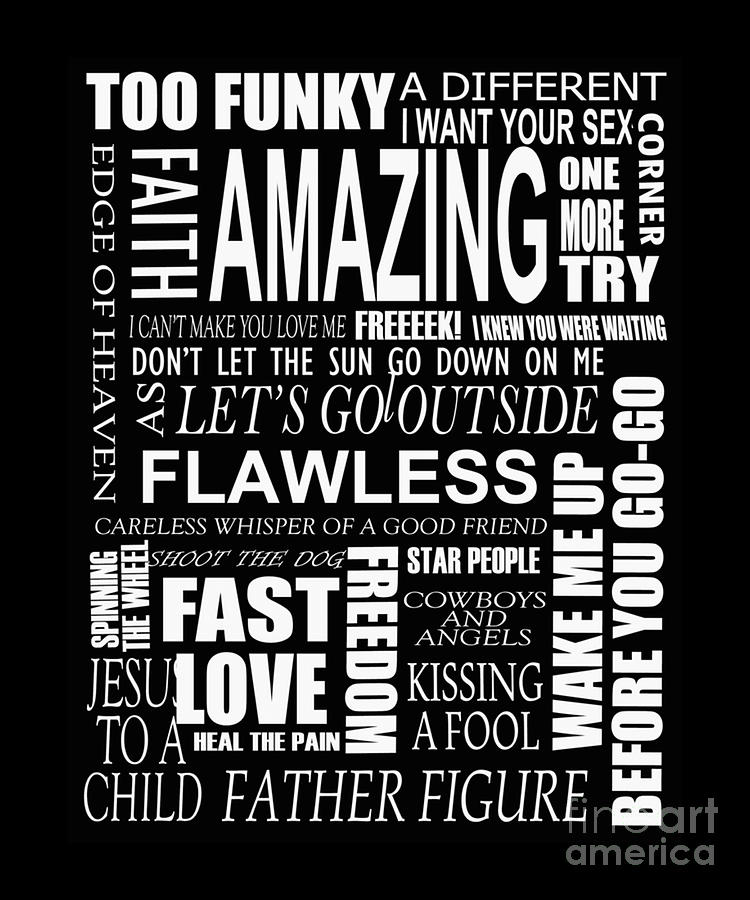 George Michael Lyrics Songs Digital Art by Rocking The Things - Pixels