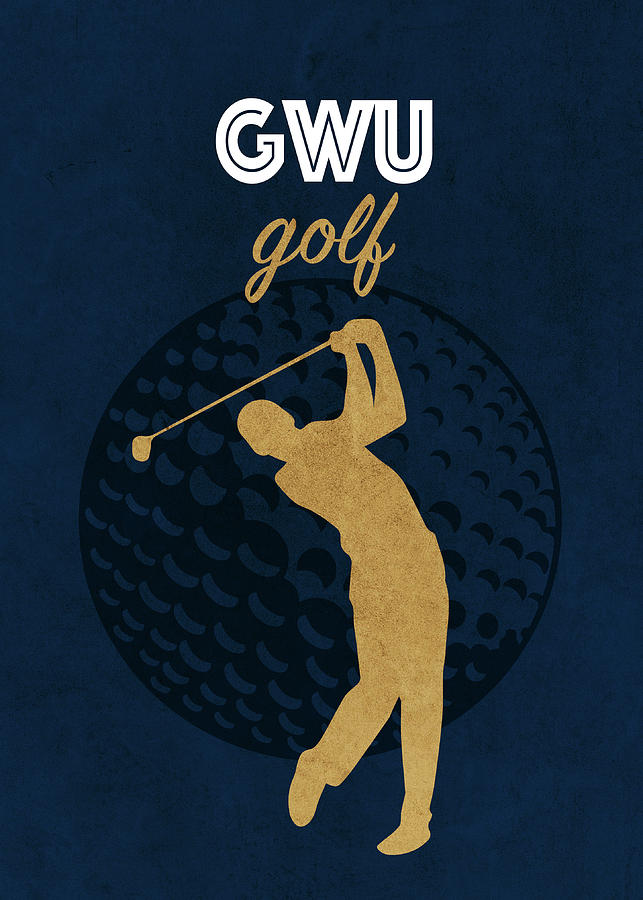 George Washington University Mixed Media - George Washington University College Golf Sports Vintage Poster by Design Turnpike