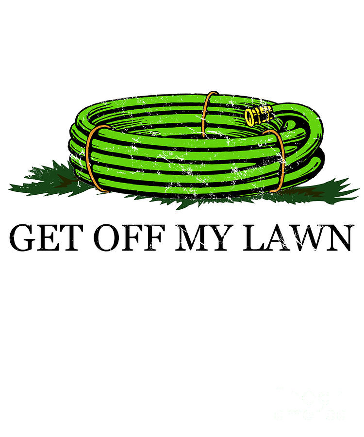 Get Off My Lawn Digital Art by Flippin Sweet Gear