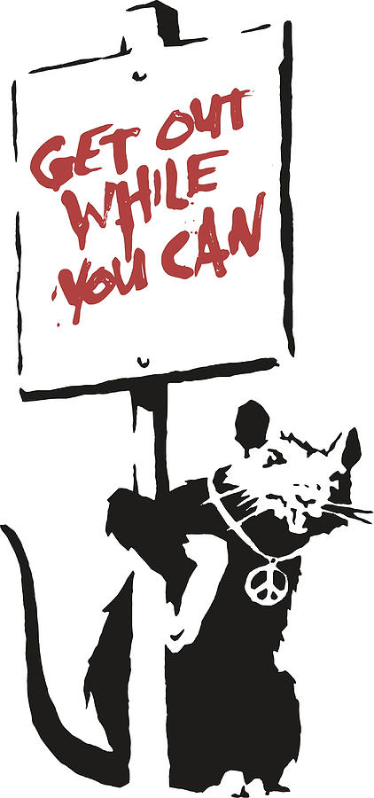 Get Out While You Can Banksy Graffiti Poster Painting By Stewart Wayne ...