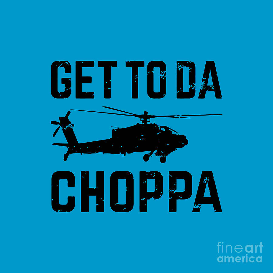 Get to da choppa - Get To Da Choppa - Sticker