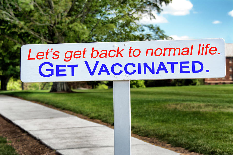 Get Vaccinated and back to Normal Sign Photograph by Phil Cardamone