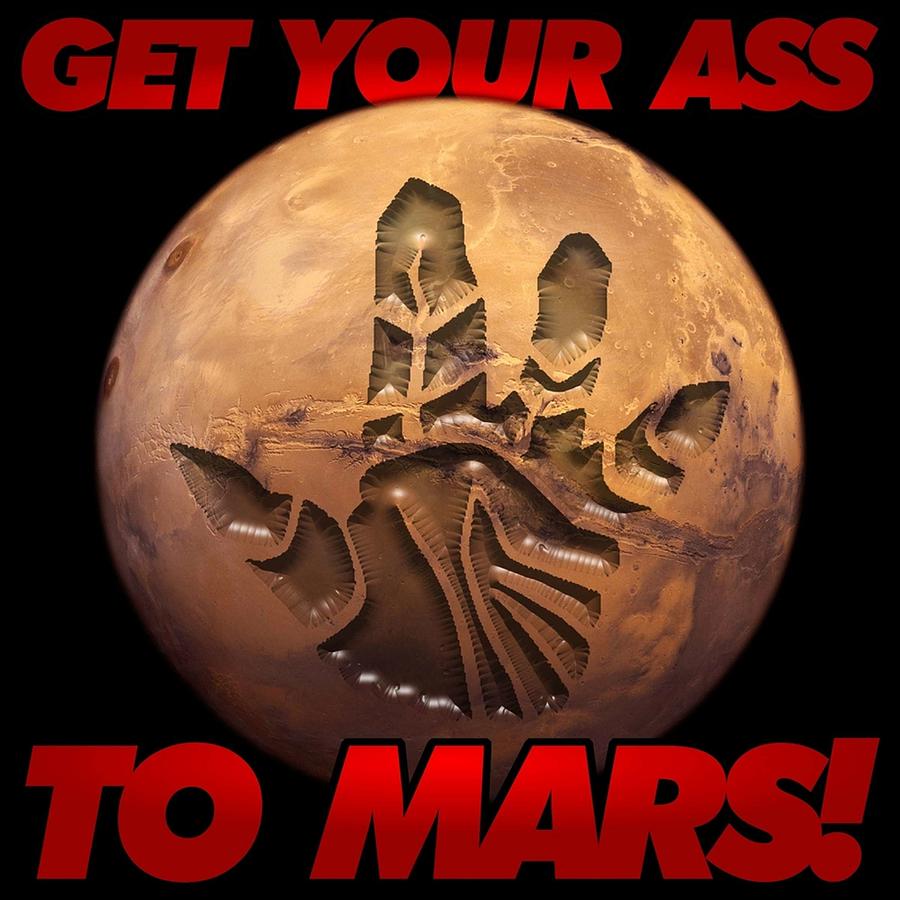 Get Your Ass To Mars Poster Digital Art By Maria Sanchez Fine Art America