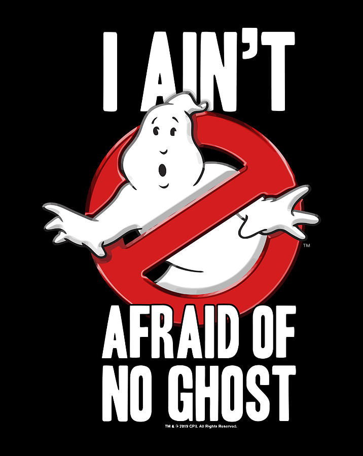 Ghostbusters I Aint Afraid Of No Ghost Bold Text Digital Art By Xuan