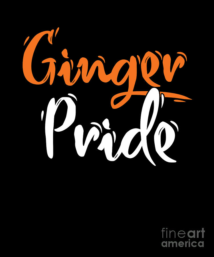 Ginger Pride Redheads Freckles Red Hair Redhead T Digital Art By Thomas Larch Pixels 