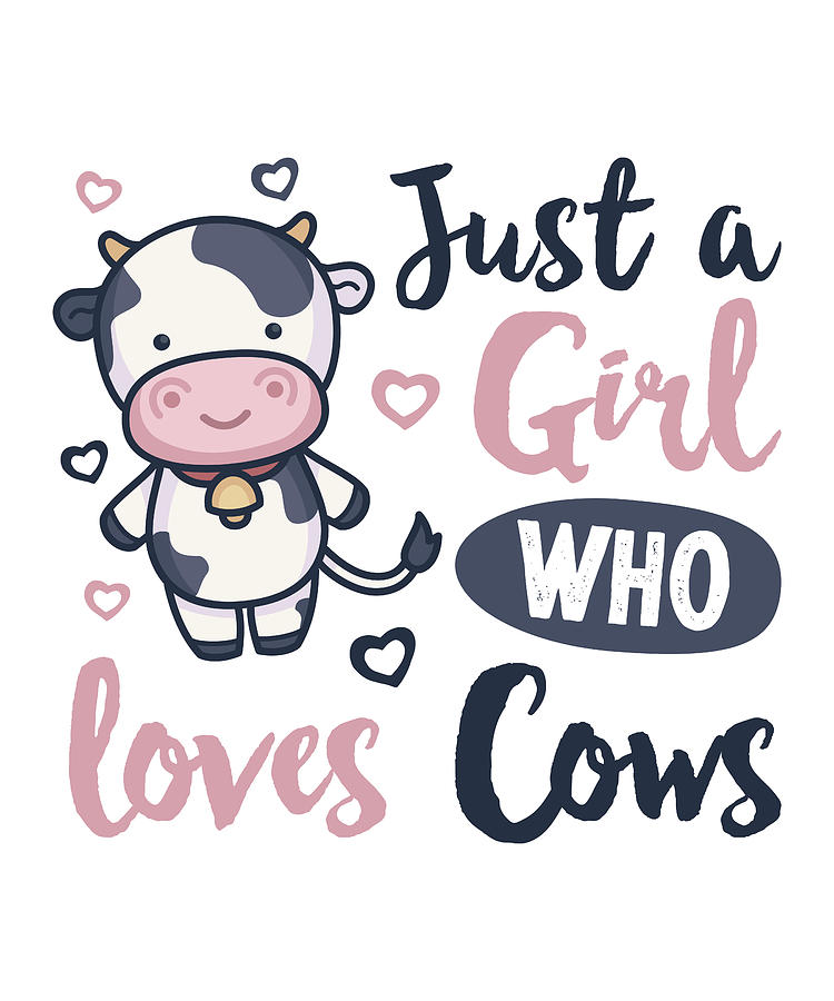 Girl who loves Cows Cute Farming Gift Digital Art by Qwerty Designs ...