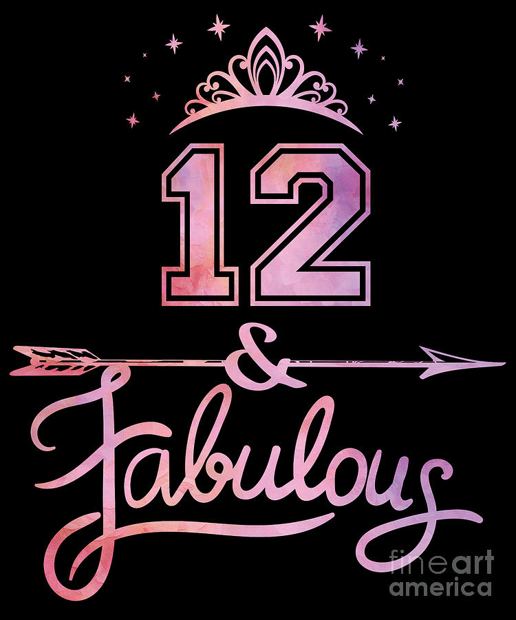 Girls 12 Years Old And Fabulous Girl 12th Birthday print Digital Art by Art Grabitees - Pixels