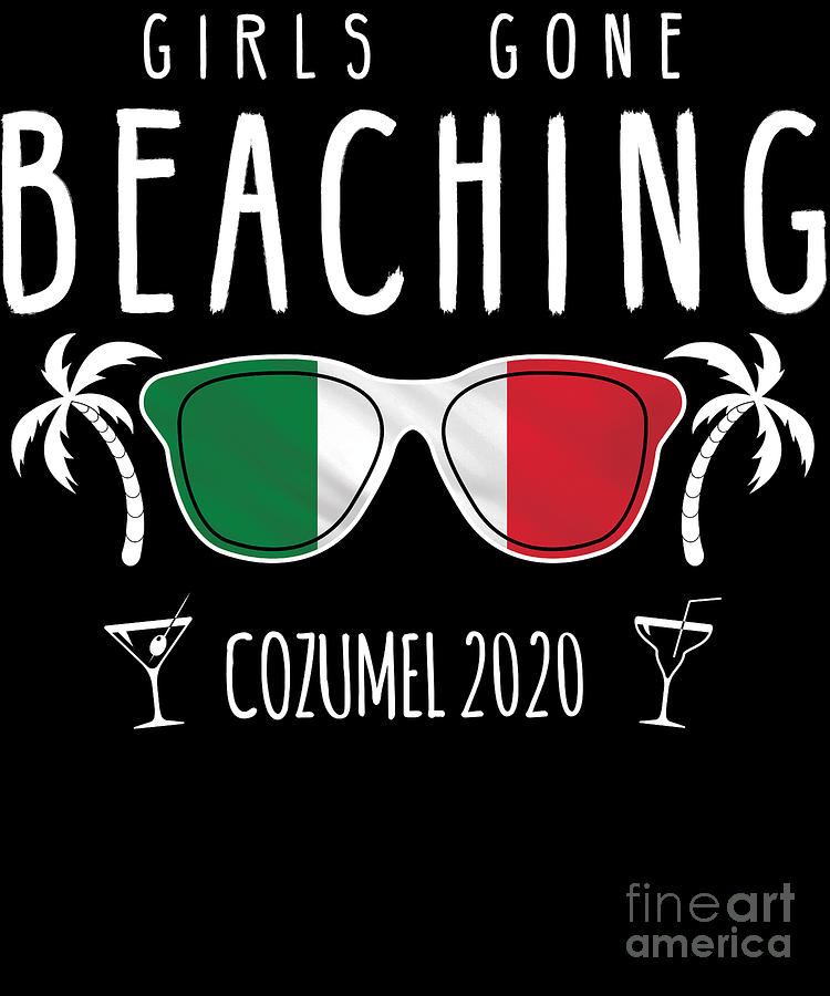 Girls Gone Beaching Bachelorette Girls Trip Cozumel 2020 Design Digital Art By Jacob Hughes