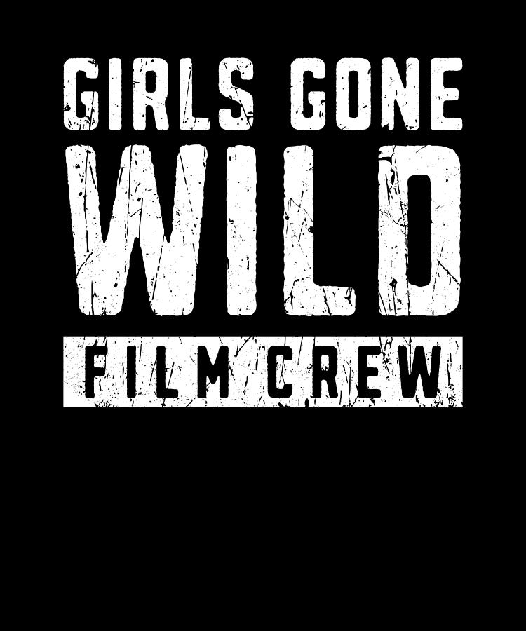 Girls Gone Wild Film Crew Filmmaking Digital Art By Anthony Isha