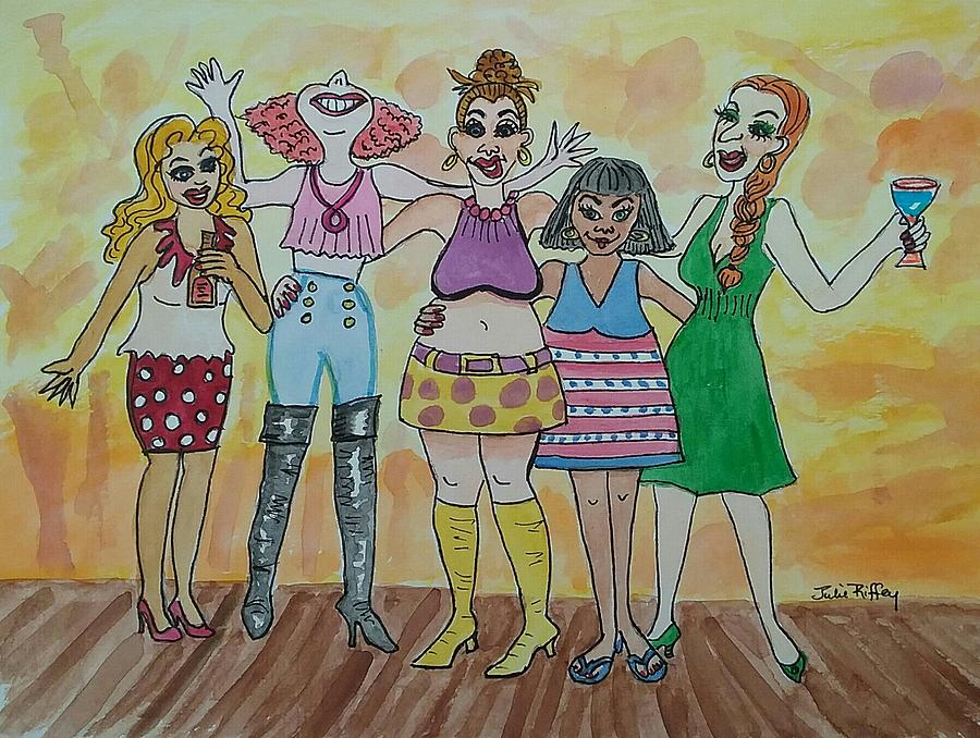 Girls Night Out Painting by Julie Brugh Riffey