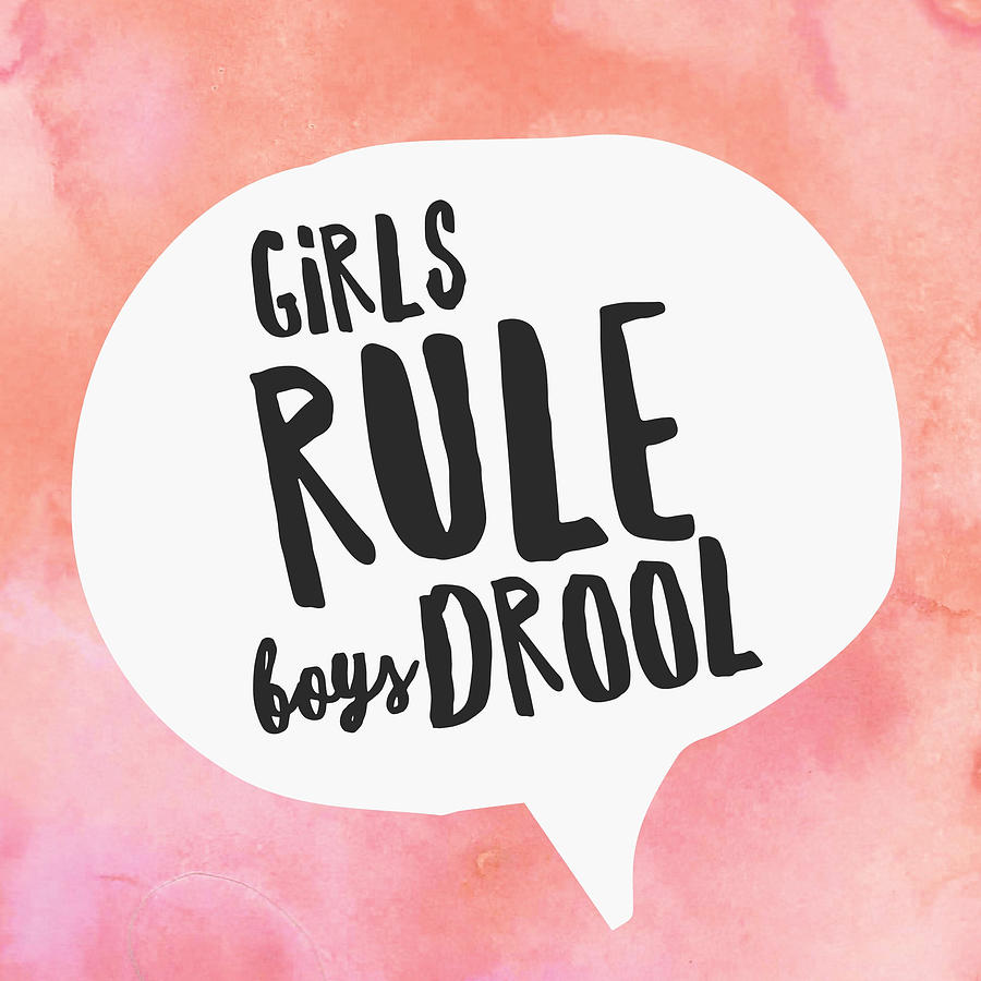 Girls Rule Boys Drool Digital Art