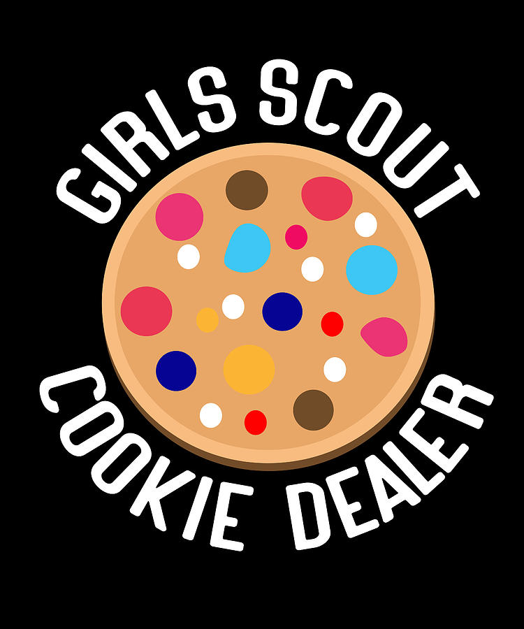 Girls Scout Cookie Dealer Girl Troop Leader Funny Bakery Digital Art By Fire Square Fine Art