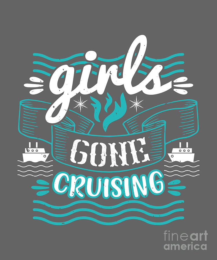 Girls Digital Art - Girls Trip Gift Girls Gone Cruising Funny Women by Jeff Creation