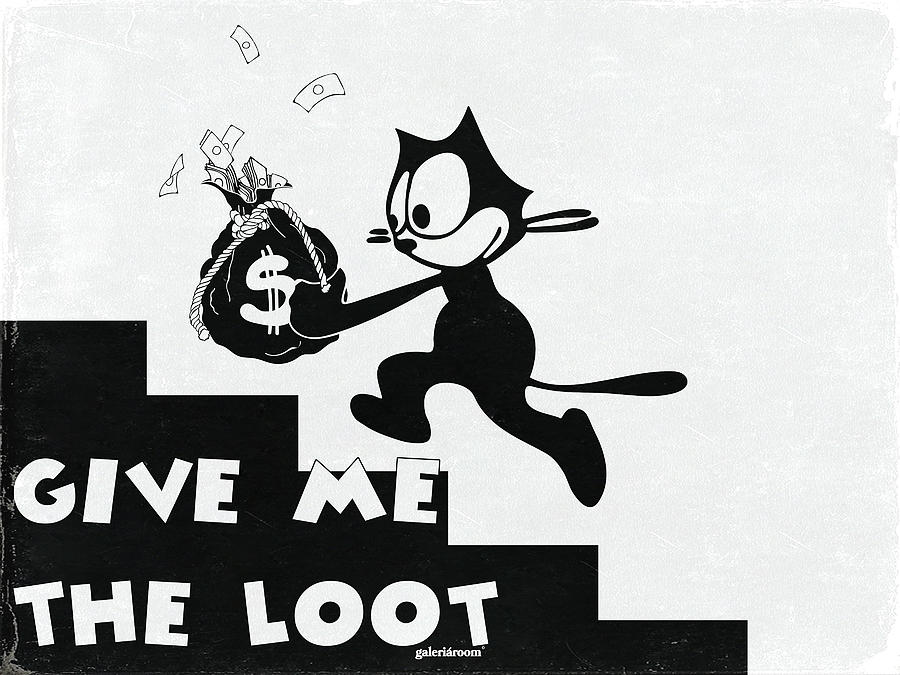 Give Me The Loot Digital Art By Ricardo Espinosa - Fine Art America