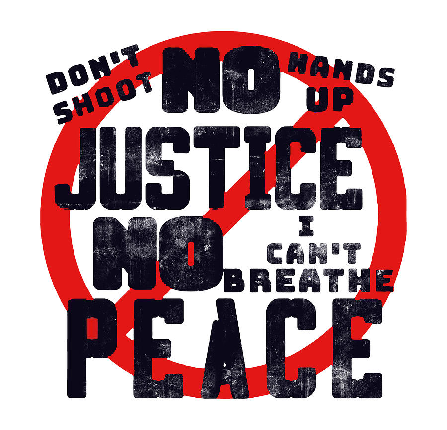 Cool Digital Art - Give Us Justice Or No Peace by Hazel C Williams