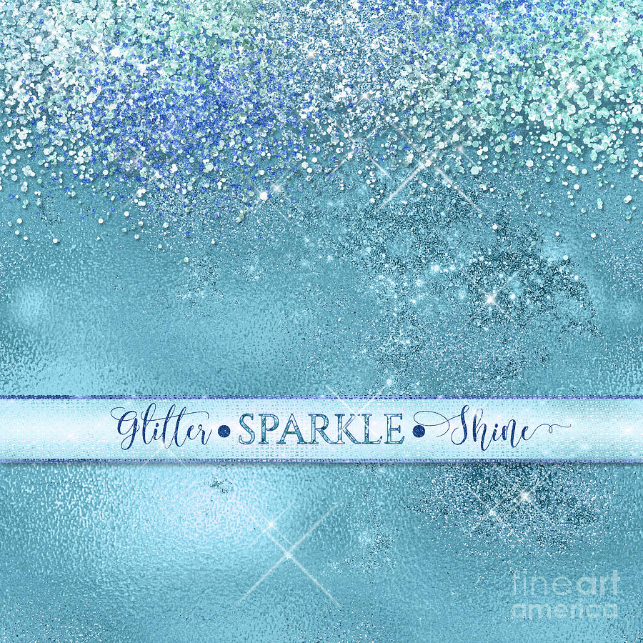 Glitter Sparkle Shine Blue Elegant Typography Painting by Audrey Jeanne Roberts