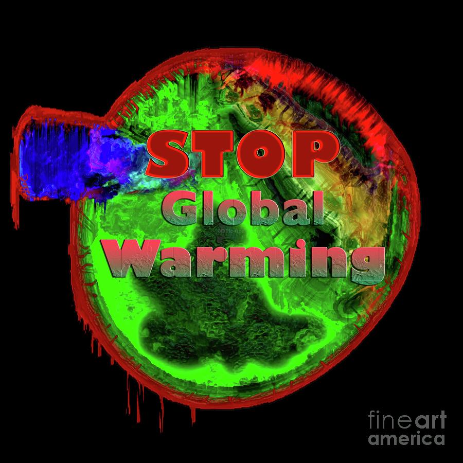 Global Warming Digital Art by Dee Flouton